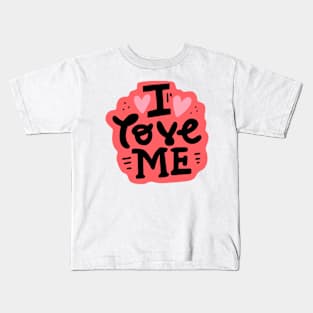 I Love Myself Kids T-Shirt